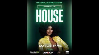 Lotus Mae - 12 Days of House