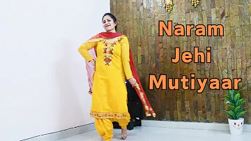 Dance on Naram Jehi Mutiyaar | Deep Bajwa