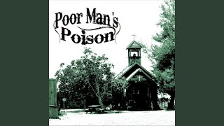 Video thumbnail of "Poor Man's Poison - River Song"