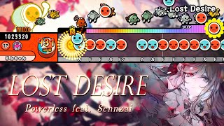 Lost Desire / Powerless feat. Sennzai【創作譜面】【TJAPlayer3】
