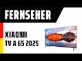 Fernseher Xiaomi TV A 65 2025 TEST Deutsch