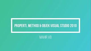 Mengenal Properti, Method, Event beserta objek pada Visual Studio 2010