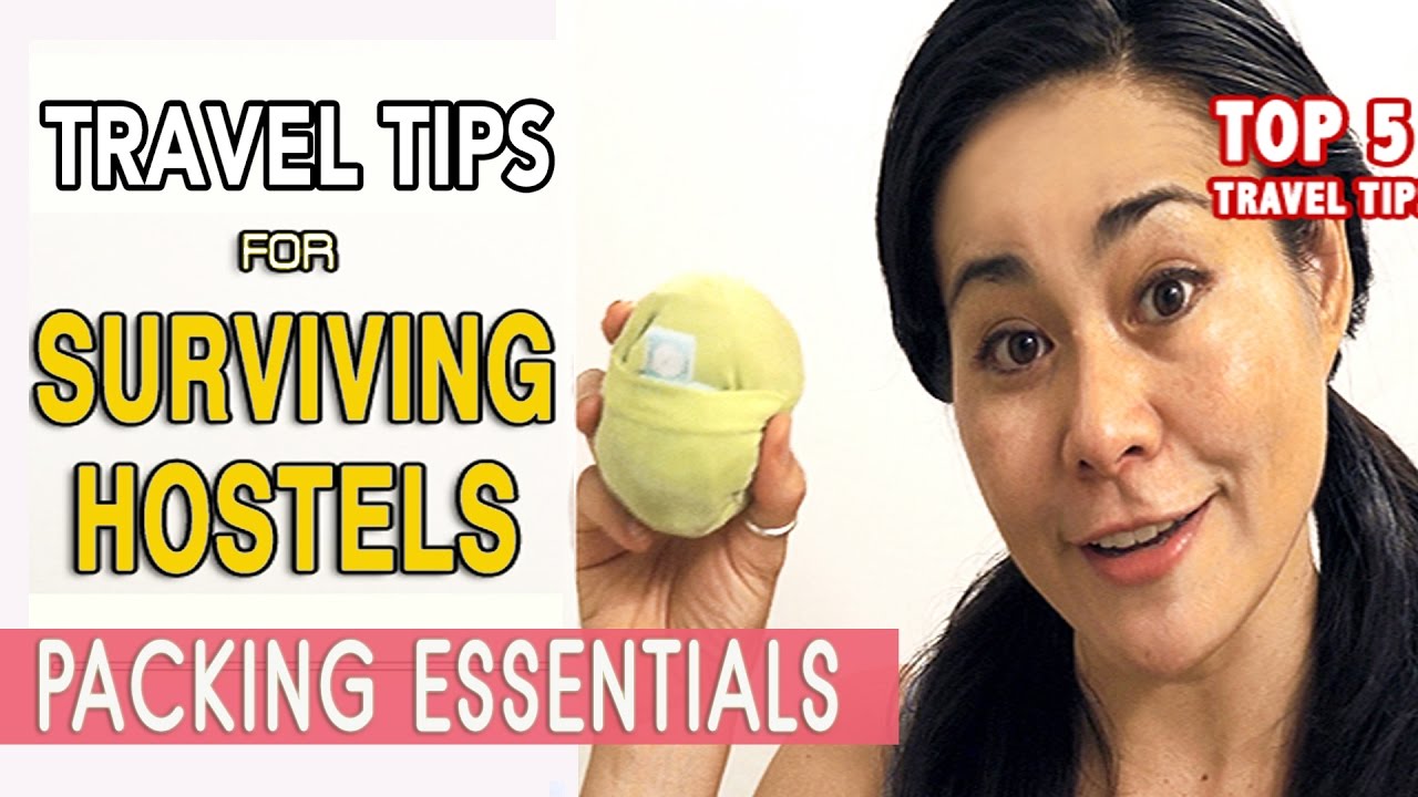 TOP 5 TRAVEL TIPS FOR STAYING AT HOSTELS