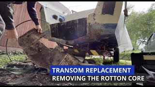 Transom replacement part 1 cutting out the fibreglass and removing the rotten wood  EPISODE 28