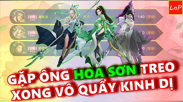 VLTK MOBILE - TÌNH CỜ GẶP ÔNG HOA SƠN NƯỚC NGOÀI TREO XONG QUẨY CŨNG KINH LẮM | LnP