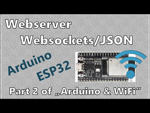 ESP32: Webserver, Websockets and JSON (WiFi Part 2) - Arduino