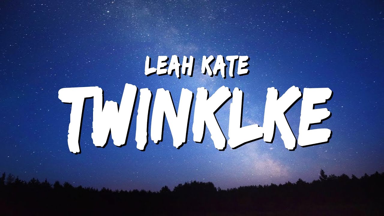 Leah Kate - Twinkle Twinkle Little Bitch (Lyrics) - YouTube