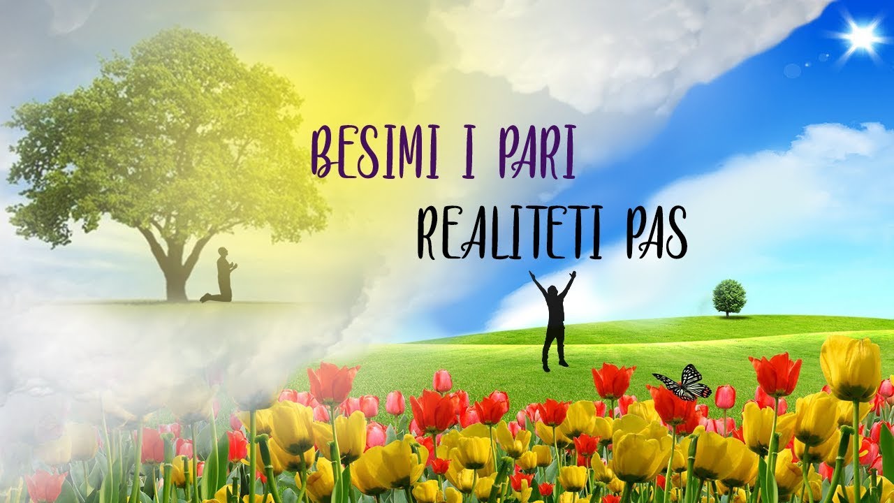 Afirmimet: Besimi i pari - Realiteti pas - FYE