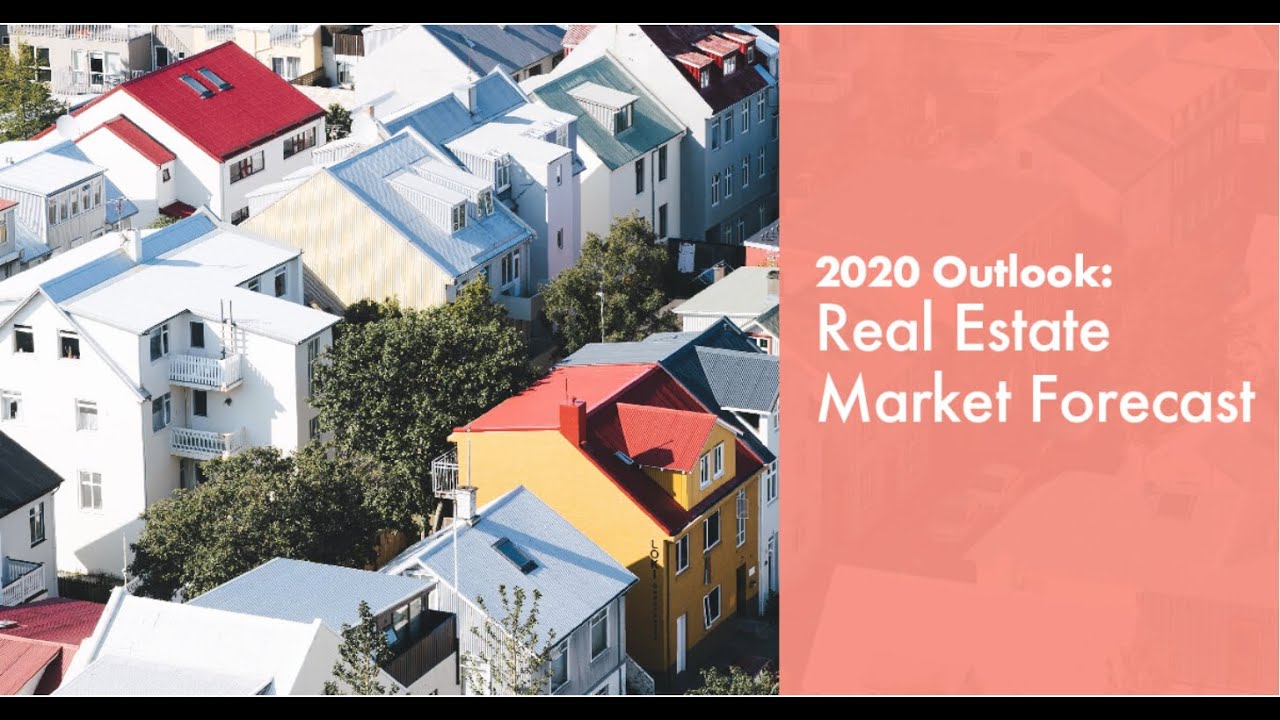 2020 Outlook Real Estate Market Forecast YouTube