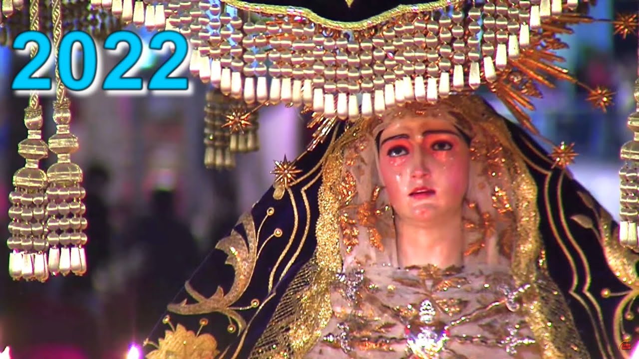 Semana Santa Écija 2022. Hdad. de SAN GIL. Ntra. Sra. de los Dolores.