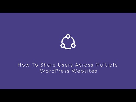 Share Users & Logins Across Multiple WordPress Sites