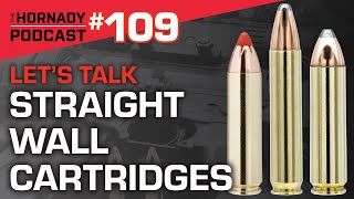 Ep. 109 - Let's Talk Straight Wall Cartridges