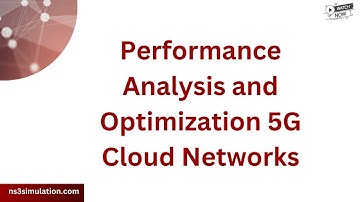Performance Analysis and Optimization 5G Cloud Networks