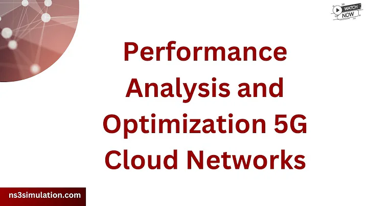 Performance Analysis and Optimization 5G Cloud Networks
