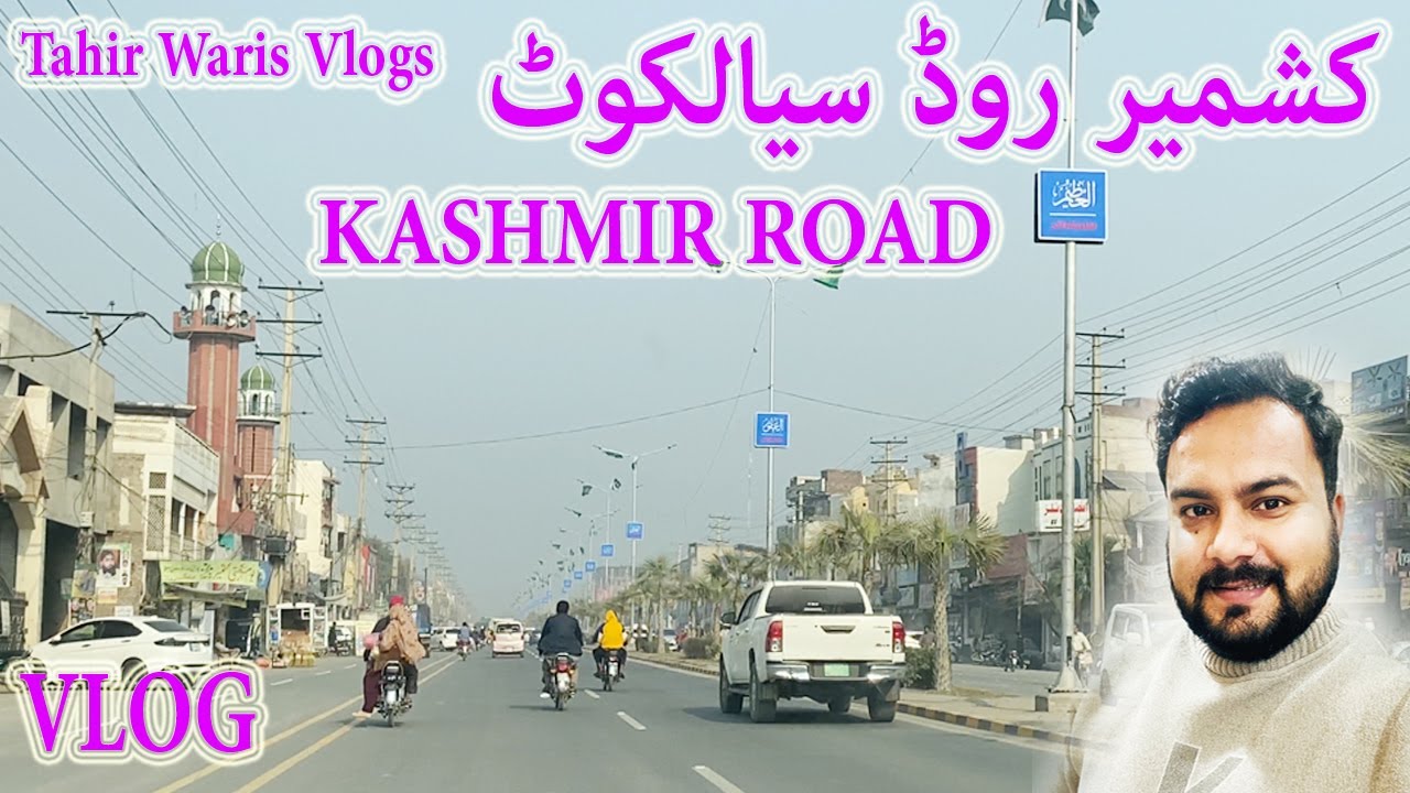 VISIT TO KASHMIR ROAD SIALKOT | Tahir Waris Vlogs |