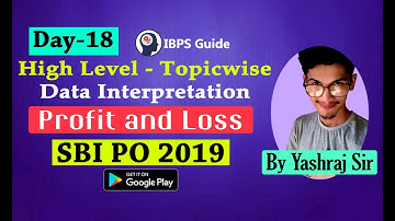 Profit & Loss - High-Level Topic wise - Data interpretation | SBI PO 2019 - Day 18