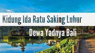 Kidung Ida Ratu Saking Luhur Dewa Yadnya Bali