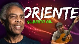 Oriente - Gilberto Gil - Por Aldo Luiz