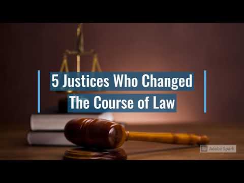 5 Justices Who Changed The Course of Law