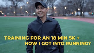 Training for an 18 Min 5K + How I got into Running? by Justin Martinez 163 views 3 months ago 9 minutes, 7 seconds