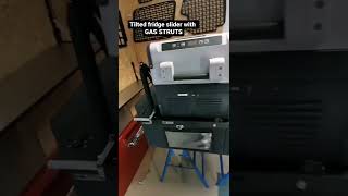 Tilted Fridge Slide with gas struts