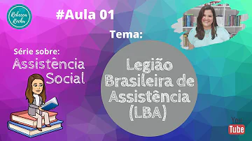 Em que perspectiva é criada a Legião Brasileira de Assistência LBA?