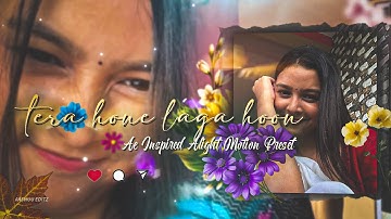Tera hone laga hoon 🥀 • alight motion xml @AashuuEditz