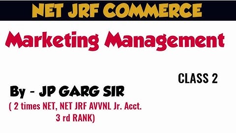 Marketing Management for NTA UGC NET COMMERCE l By JP GARG SIR l Class 2