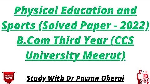 Physical Education and Sports (Solved Paper - 2022) B.Com Third Year (CCS University Meerut)