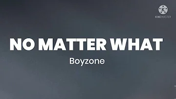 Boyzone-No Matter What (Lyrics)