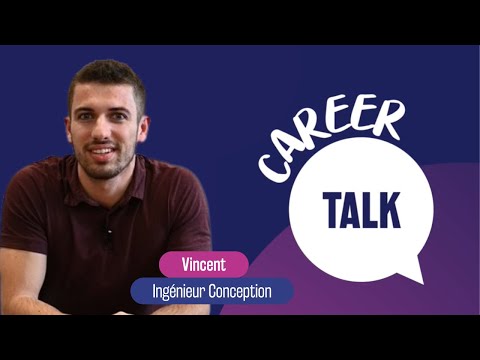 [FR] Career Talk : Vincent, Ingnieur Conception