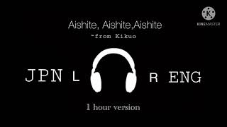 Aishite, Aishite, Aishite || Mashup || 1h version