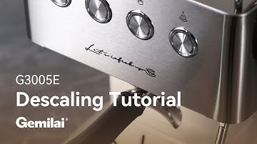 G3005E Espresso Machine | Descaling Tutorial | Gemilai