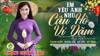 EM YÊU ANH NHƯ CÂU HÒ VÍ DẶM | LK Dân Ca Xứ Nghệ Hay GÂY SỐT CỘNG ĐỒNG MẠNG - Nhạc Đồng Quê Remix