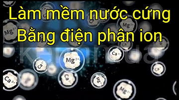 Làm mềm nước cứng tẩy cáu cặn canxi bằng phương pháp điện phân ion