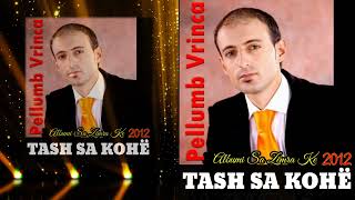 Pellumb Vrinca-Tash Sa Kohë