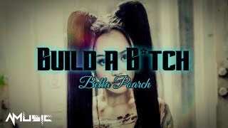 Bella Poarch - Build a B*tch (Lyrics)