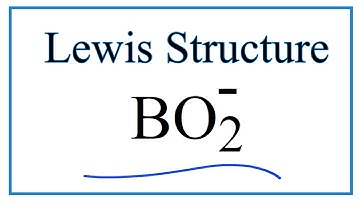How to Draw the Lewis Dot Structure for BO2 -  (Metaborate ion)