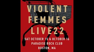 View Violent Femmes - Never Tell Live Performance at Paradise Rock Club Boston