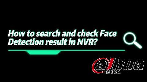 NVR AI - How to search and find Face Detection result in NVR