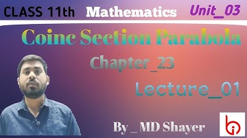 Conic Section Parabola | JAC and CBSE | Class 11th | L_01 | K.C Sinha | MD Shayer