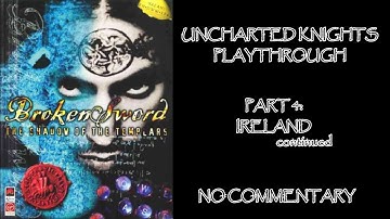 Broken Sword: The Shadow of the Templars - Part 4: Ireland continued - no commentary