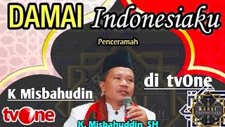 Download lagu Kyai Misbahuddin Damai Indonesiaku di tvOne