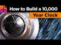 How This Clock Will Last for The Next 10,000 Years