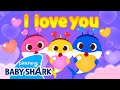 ❤️We Love You, Baby Shark! | +Compilation | Doo Doo Doo Love Songs for Family | Baby Shark Official