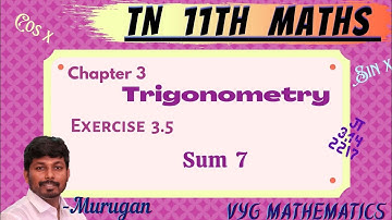 TN 11th Maths | New Syllabus | Chapter 3 | Trigonometry | Exercise 3.5 | Sum 7.