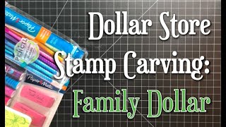 Dollar Store Stamp Carving - Family Dollar Edition