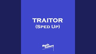 Traitor (TikTok Sped Up)