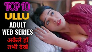 Top 10 Best Hindi Adult Web Series You Should Watch Alone (Part - 1) | Romantic, Comedy Series