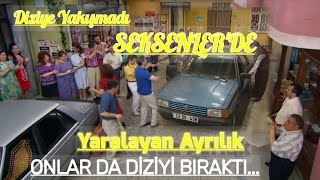 Seksenler' i Yaralayan Ayrılık. Bu Olmadı! Dizinin Tadı Tuzu Kaçtı... Resimi